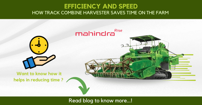 Efficiency and Speed: How Track Combine Harvester Save Time on the Farm