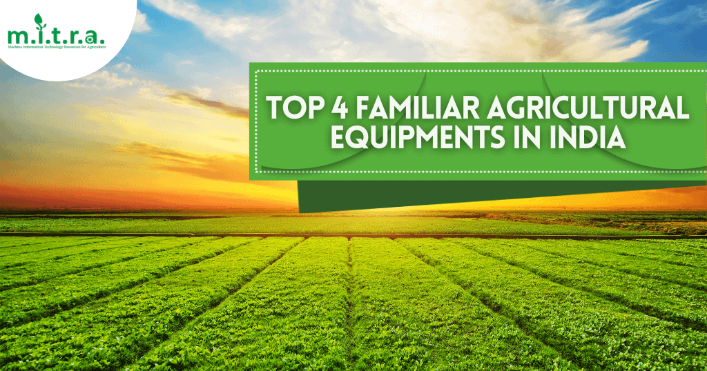 Top-4-Familiar-Agricultural-Equipments-in-India